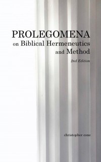 Prolegomena on Biblical Hermeneutics and Method..print and ebook available at www.tyndale.edu.